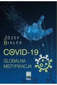 COVID-19. Globalna mistyfikacja
