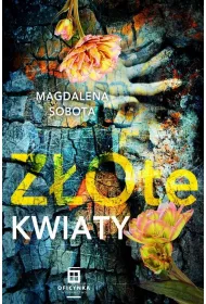 Z�ote kwiaty. �ledztwa Herminy Wasylik. Tom 2