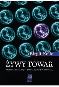 �ywy towar. Przemys� surogacji - handel lud�mi w XXI wieku