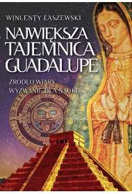 Najwi�ksza tajemnica Guadalupe