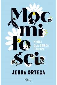 eBook Moc mioci. Myli dla serca i duszy mobi epub