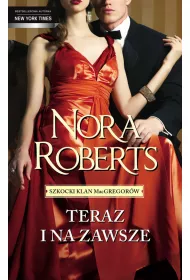 Teraz i zawsze. MacGregorowie. Tom 5