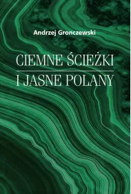 Ciemne �cie�ki i jasne polany