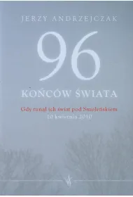 96 ko�c�w �wiata. Gdy run�� ich �wiat pod Smole�skiem (oprawa mi�kka)
