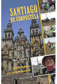 Santiago de Compostela Dzi�kczynne pielgrzymowanie