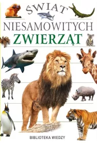 �wiat niesamowitych zwierz�t