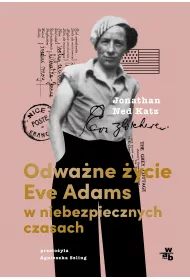Odwa�ne �ycie Eve Adams w niebezpiecznych czasach