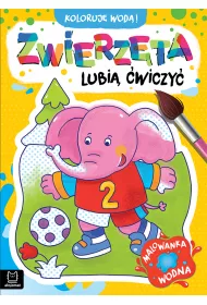 KOLORUJ� WOD�  ZWIERZ�TA LUBI� �WICZY�. MALOWANKA WODNA