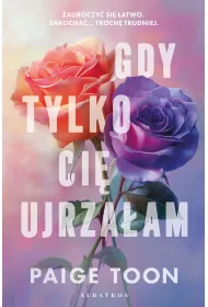 Gdy ci� ujrza�am