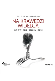 Audiobook Na krawdzi widelca. Spowied bulimiczki mp3