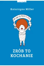 Zrb to kochanie