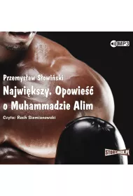 Audiobook Najwi�kszy. Opowie�� o Muhammadzie Alim CD