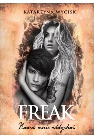 eBook Freak. Naucz mnie oddycha. Niepokonani. Tom 2 pdf mobi epub