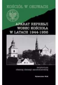 Aparat represji wobec Ko�cio�a w latach 1944-1956