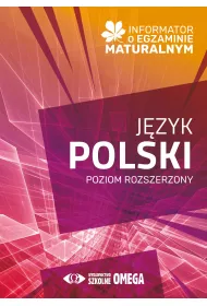 Informator o egzaminie maturalnym z j�zyka polskiego. Zakres rozszerzony