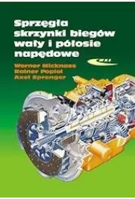 Sprz�g�a, skrzynki bieg�w, wa�y i p�osie nap�dowe