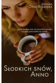 S�odkich sn�w, anno