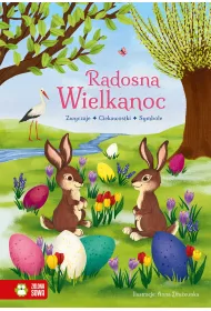 Radosna Wielkanoc. Zwyczaje, ciekawostki, symbole