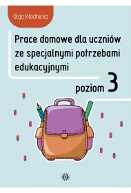Prace domowe dla uczniw ze specjalnymi potrzebami edukacyjnymi. Poziom 3