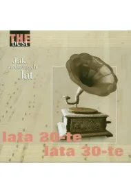The Best Jak za dawnych lat - Lata 20 lata 30 (CD)