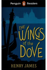 The Wings of the Dove. Penguin Readers Level 5 wer. angielska