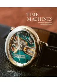 Time Machines. Iconic Watches and their Era