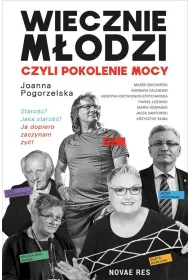 Wiecznie m�odzi, czyli pokolenie mocy