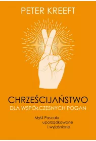 eBook Chrzecijastwo dla wspczesnych pogan. Myli Pascala uporzdkowane i wyjanione pdf mobi epub
