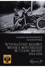 Wyposa�enie bojowe wojska rosyjskiego w czasie wojny 1914-1918 r.