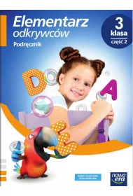 Elementarz odkrywc�w. Klasa 3. Cz�� 2. Podr�cznik. Edukacja polonistyczna, przyrodnicza, spo�eczna