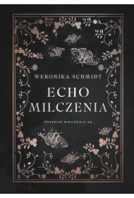 Echo milczenia. Dylogia milczenia. Tom 2