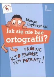 Jak si� nie ba� ortografii