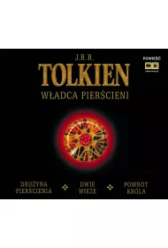 Audiobook Wadca Piercieni. Trylogia: Druyna Piercienia, Dwie wiee, Powrt krla mp3