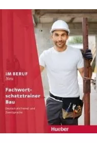 Im Beruf Neu Fachwortschatztrainer Bau
