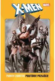 Marvel Classic X-Men. Punkty zwrotne. Powtrne przyjcie