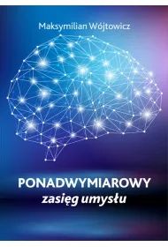 Ponadwymiarowy zasi�g umys�u