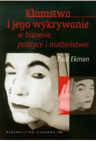 Kamstwo i jego wykrywanie w biznesie, polityce i maestwie