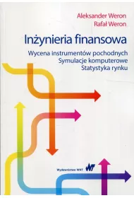 Inynieria finansowa. Wycena instrumentw pochodnych Symulacje komputerowe Statystyka rynku