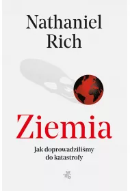 Ziemia. Jak doprowadzili�my do katastrofy