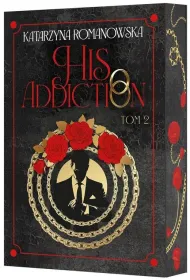 His Addiction. His Obsession. Tom 2 (barwione brzegi)