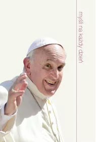 My�li na ka�dy dzie�. Papie� Franciszek