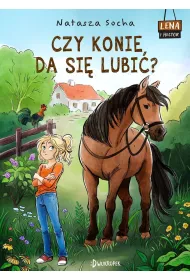 Czy konie da si� lubi�? Lena i Hector. Tom 1