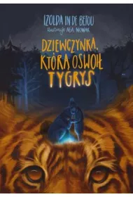 Dziewczynka, kt�r� oswoi� tygrys