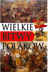 Wielkie bitwy Polak�w