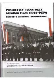 Pi�sudczycy i sanatorzy drugiego planu (1926-1939)