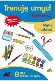 Trenuj umys z Lokomotyw. Myl i dziaam