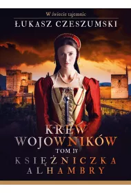 Krew wojownik�w tom 4  Ksi�niczka Alhambry