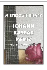 Mistrzowie gitary Johann Kaspar Mertz nuty...