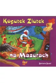 Ziutek. Kogutek Ziutek na Mazurach