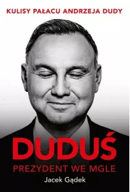 Dudu. Prezydent we mgle